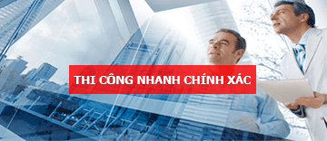 Thi công nhanh, chính xác